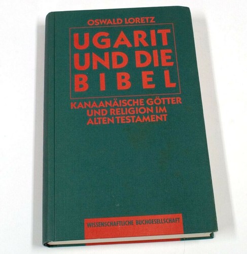Othmar Loretz – Ugarit und die Bibel