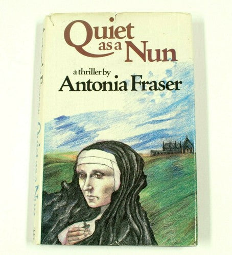Vintage Antonia Fraser – Quiet As A Nun