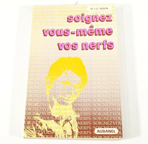 Vintage Soinez Vous-Meme Vos Nerfs