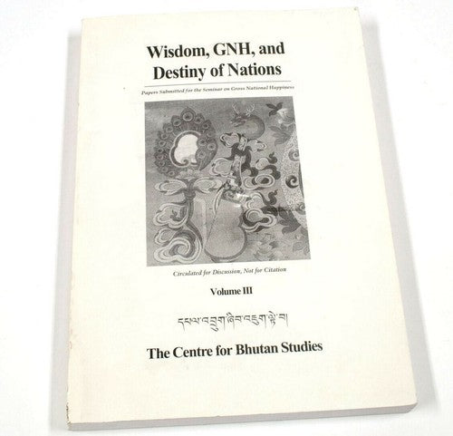 Wisdom, Gross National Happiness and the Destiny of Nations – deel 3