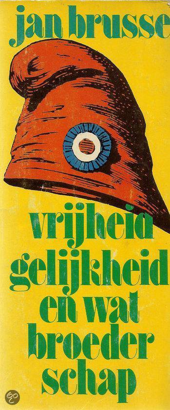 Vryheid gelykheid en wat broederschap - Jan Brusse, Winston D. Harms