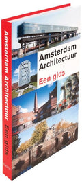 Amsterdam Architectuur - Guus Kemme, Gaston Bekkers