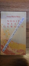 Nooit meer gewoon - Anne Marie Metz