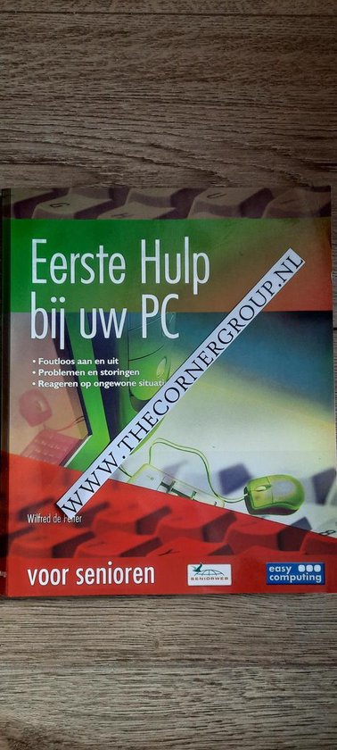 Pc eerste hulp voor senioren - seniorweb editie - De Feiter Wilfred