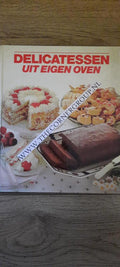 Delicatessen uit eigen oven