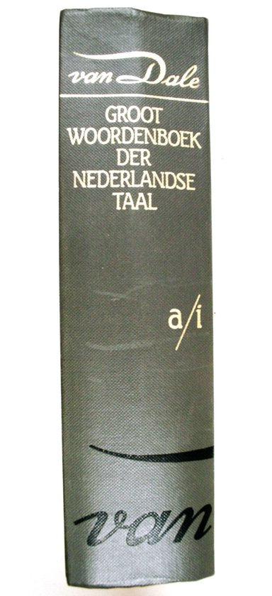 Groot woordenboek der Nederlandse taal. a - i | - Johan Hendrik Van Dale