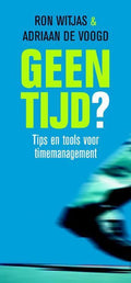 Geen tijd? - Ron Witjas, Adriaan de Voogd