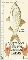 Van dunne lijn tot visserslatijn - Thom Rensing