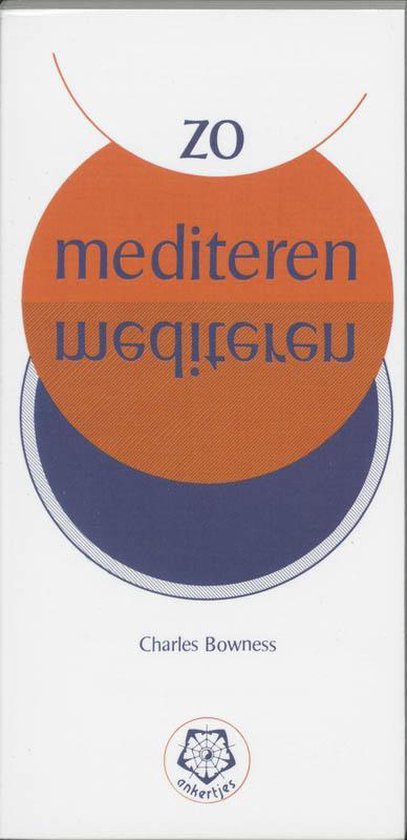 Zo mediteren - Charles Bowness, A. Klootwijk