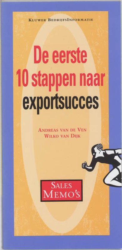 De eerste 10 stappen naar exportsucces - Andreas van de Ven, Wilko van Dijk