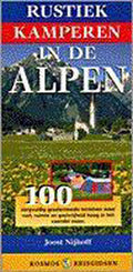 Rustiek kamperen / De Alpen - Joost Nijhoff, Kees van Surksum