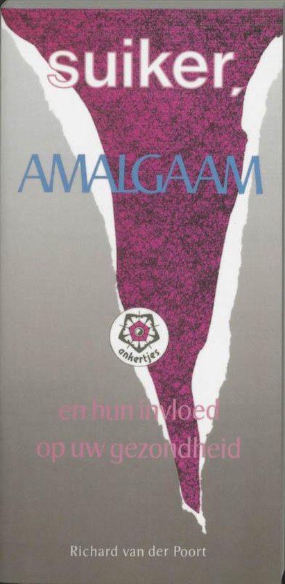 Suiker Amalgaam En Gezondheid - Der Poort R.van