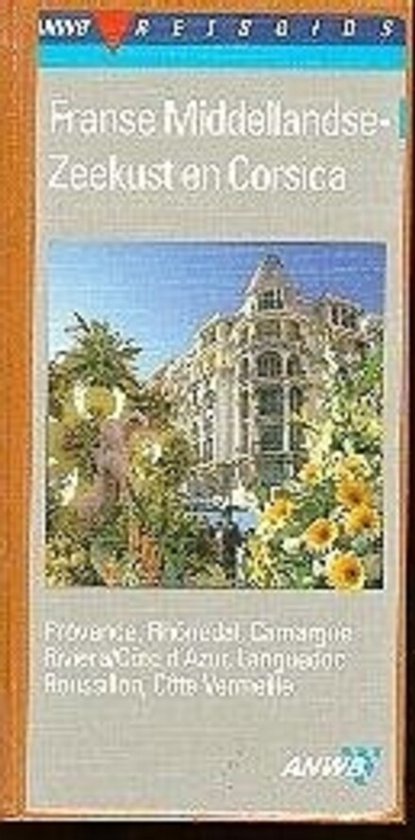 Franse Middellandse Zeekust en Corsica - Henk Zwijnenburg, Hans Hoogendoorn