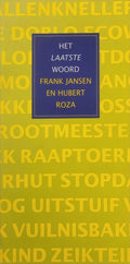 Het laatste woord - Jansen/Roza