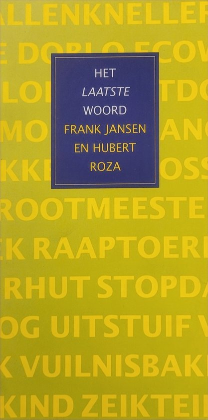 Het laatste woord - Jansen/Roza