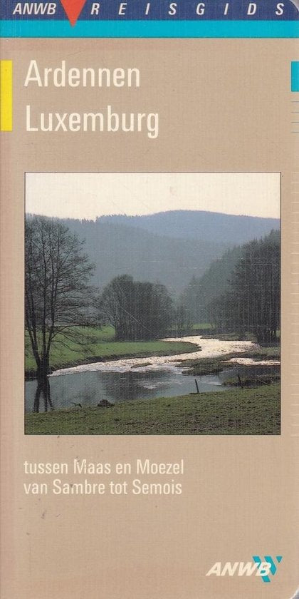ANWB - reisgidsen Ardennen, Luxemburg - Guido Fonteyn, Michiel Hatenboer