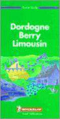 Dordogne, Berry, Limousin - Michelin Travel Publications