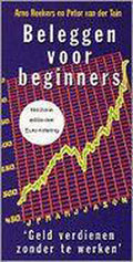 Beleggen Voor Beginners - A. Reekers, Peter van Der Tuin