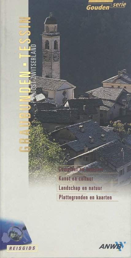 Graubunden En Tessin - Roswitha van Maarle