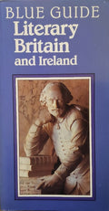 Blue Guide - Literary Britain and Ireland - Ian Richard Netton