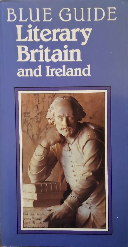 Blue Guide - Literary Britain and Ireland - Ian Richard Netton