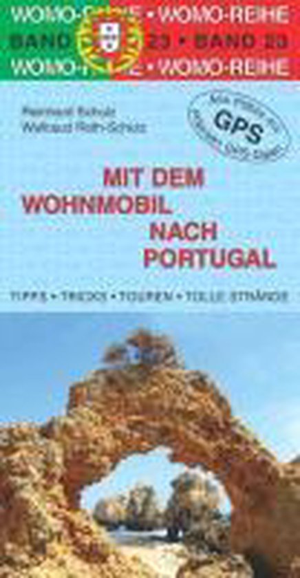 Mit dem Wohnmobil nach Portugal - Reinhard Schulz