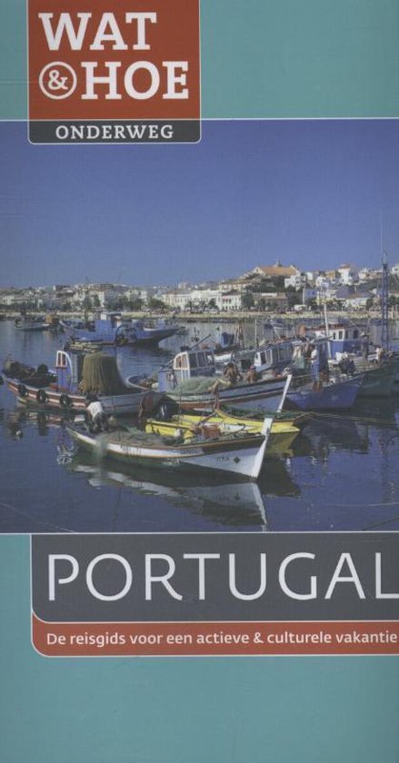 Wat & Hoe onderweg - Portugal - Tony Kelly