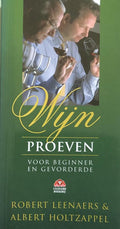 Wijnproeven Voor Beginner En Gevorderde - Robert Leenaers