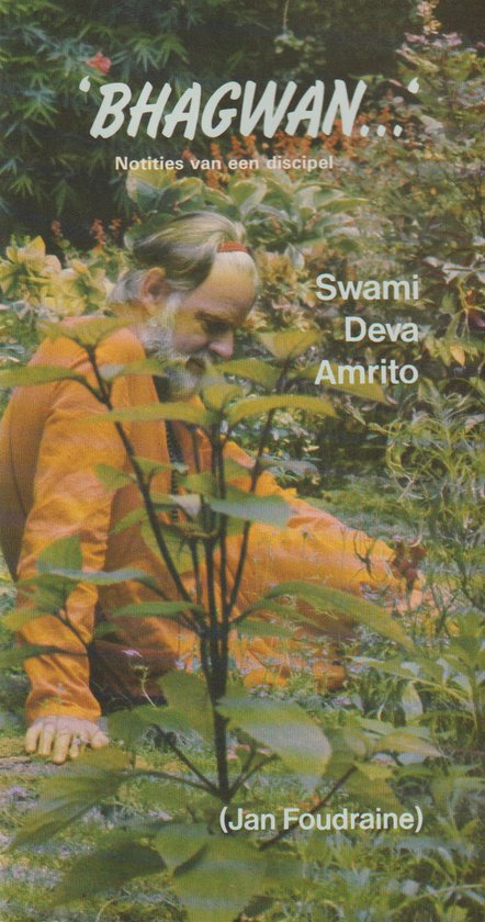 Bhagwan... Notities van een discipel - Swami deva Amrito (Jan Foudraine), Krishna Bharti