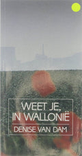 Weet je, in WalloniÃ« - D. van Dam