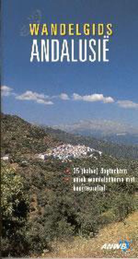 Anwb Wandelgids Andalusie - Jürgen Paeger