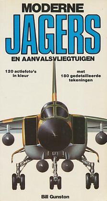 Moderne jagers en aanvalsvliegtuigen - Bil Gunston, Ray Bonds