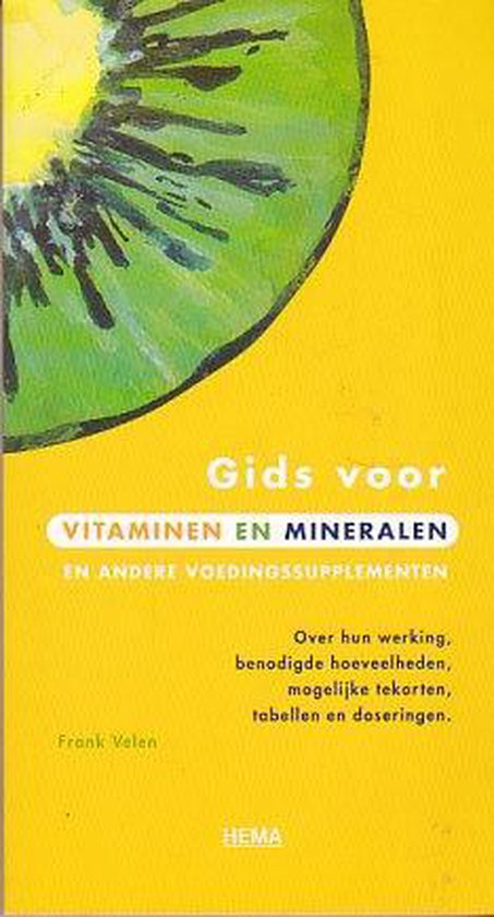 Gids voor Vitaminen en Mineralen en Andere Voedingssupplementen - Velen, Frank
