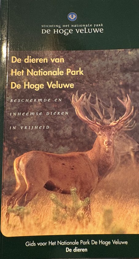 De dieren van het Nationale park de Hoge Veluwe - D. Buijterdorp, J. Kuppens