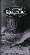 Scottish Keeriosities - Robert Henderson