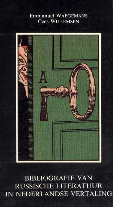 Symbolae - Bibliografie Van Russische Literatuur in Nederlandse Vertaling, 1789 - 1985/Bibliografiia Russkoi Literatury V Niderliandskom Perevode, 1789 - 1985 - Hans Storme, Cees Willemsen