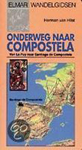 Elmar wandelgidsen Onderweg naar Compostela - Herman van Hilst