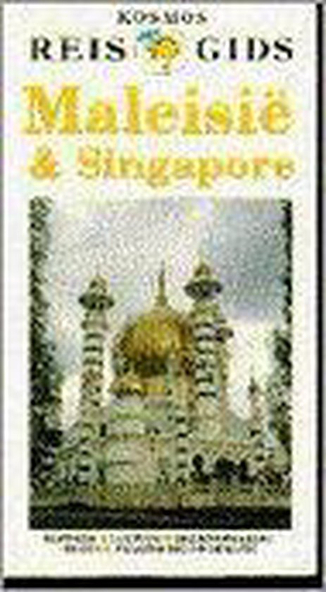 MALEISIE EN SINGAPORE (KOSMOS GROTE SERI - Kosmos Grote Serie