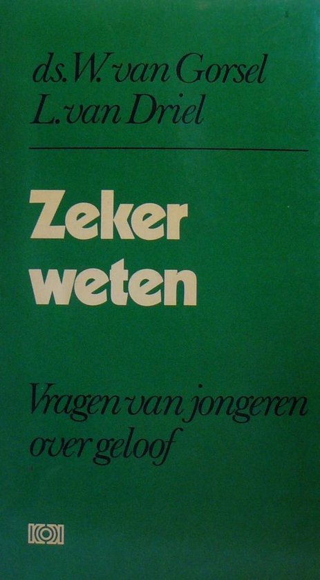 Zeker weten - W. van Gorsel, L. van Driel