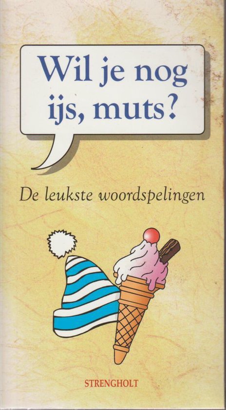 Wil Je Nog Ijs Muts - E. van Haaren