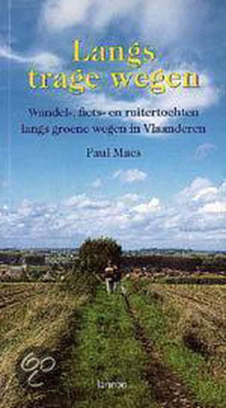 Langs trage wegen - Paul Maes, P. Maes
