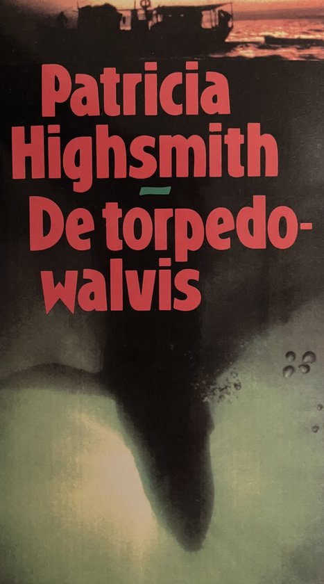 De Torpedo Walvis - Patricia Highsmith