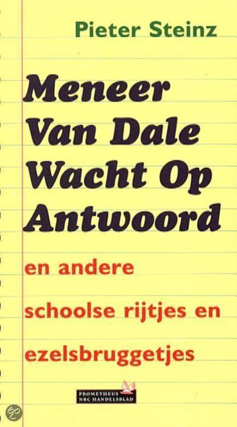 Meneer Van Dale Wacht Op Antwoord - Pieter Steinz
