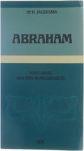 Abraham: verklaring van een bijbelgedeelte - H Jagersma (Hendrik)