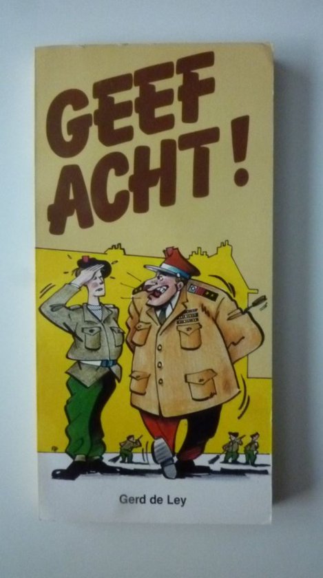 Geef acht - Ley, Gerd de Ley