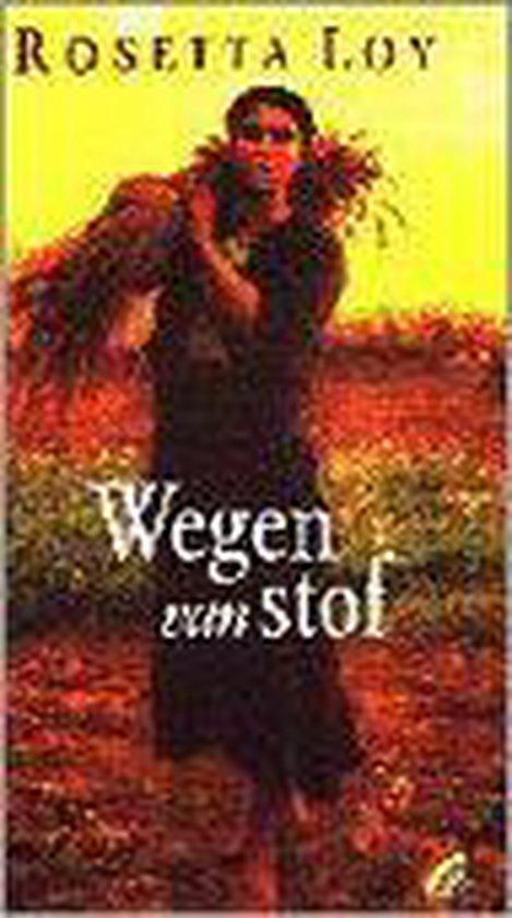 Wegen van stof - Rosetta Loy