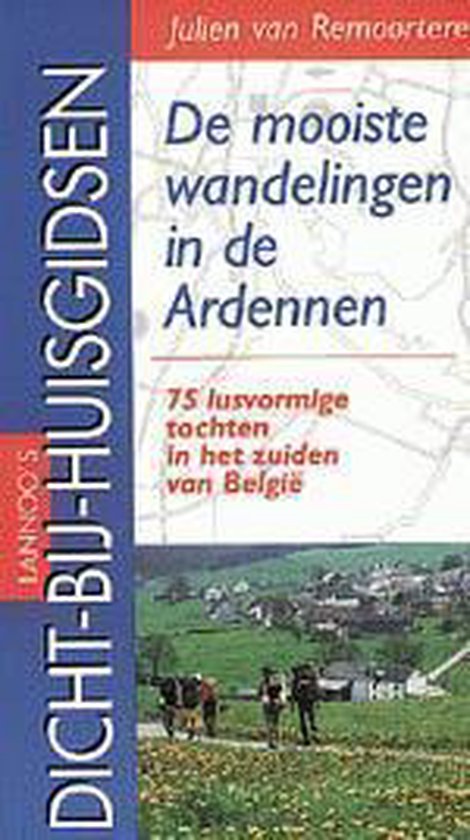 De mooiste wandelingen in de Ardennen - J.Van Remoortere