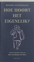 Hoe Hoort Het Eigenlijk - Reinildis van Ditzhuyzen