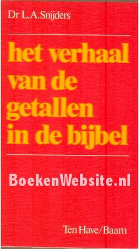 Verhaal van de getallen in de bybel - L.A. Snijders