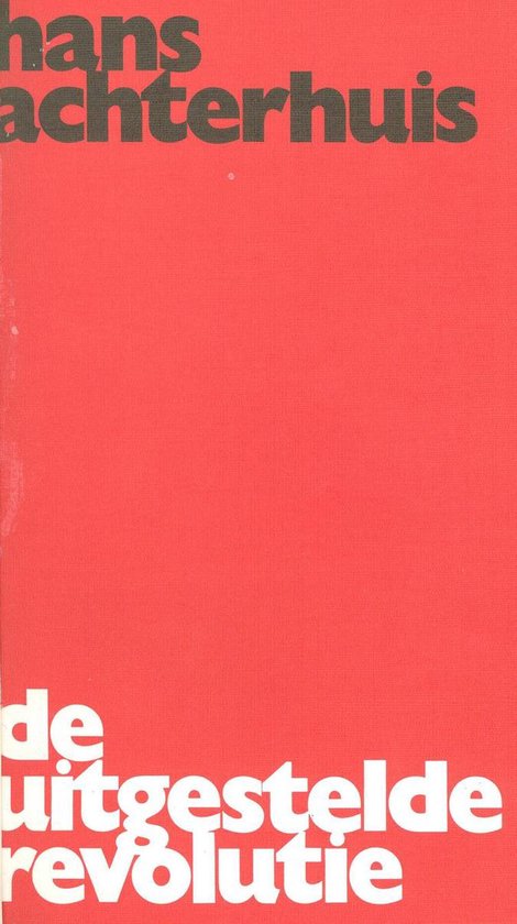 Uitgestelde revolutie - Hans Achterhuis